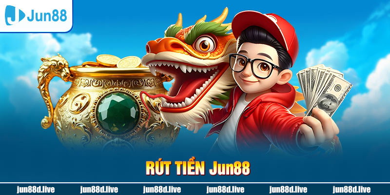 Rút tiền Jun88